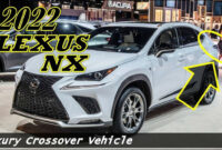 new review when do 2022 lexus nx come out