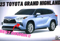 New Toyota Model Alert!! 4 Toyota Grand Highlander Here Comes Toyota Grande 2023