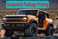 4 ford bronco sasquatch package pricing (price sheet options, models, trims) ford bronco sasquatch price
