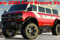 new 5 ford bronco van the best ford bronco for adventure 2023 ford bronco overland